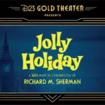 Jolly Holiday A D23 Musical Celebration of Richard M. Sherman