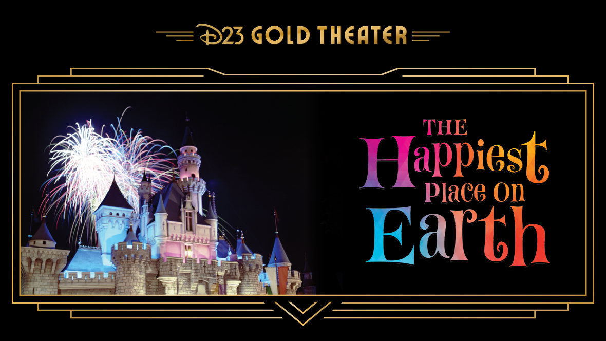 D23 Gold Theater – The Happiest Place on Earth: 70 Years of Disneyland ...
